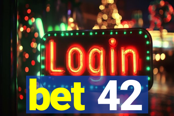 bet 42